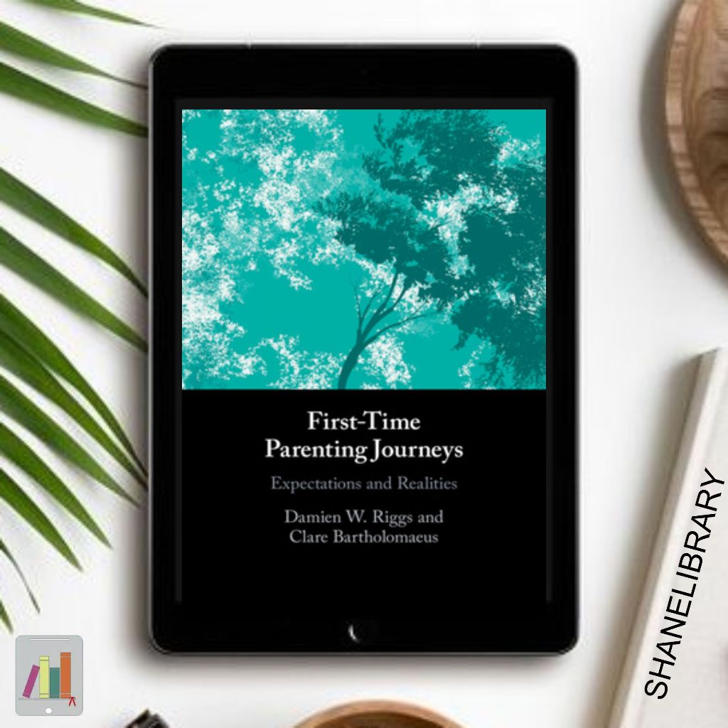 

First-Time Parenting Journey by Damien W. Riggs