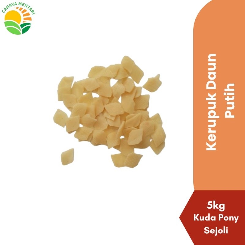 

Kerupuk Mentah Bentuk Daun Warna Putih 5kg Cap Kuda Pony Sejoli