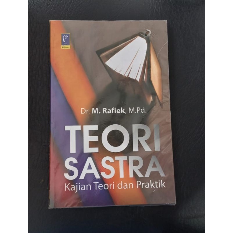 

Buku teori sastra kajian teori dan praktik ( Dr. M. Rafiek m.pd.)