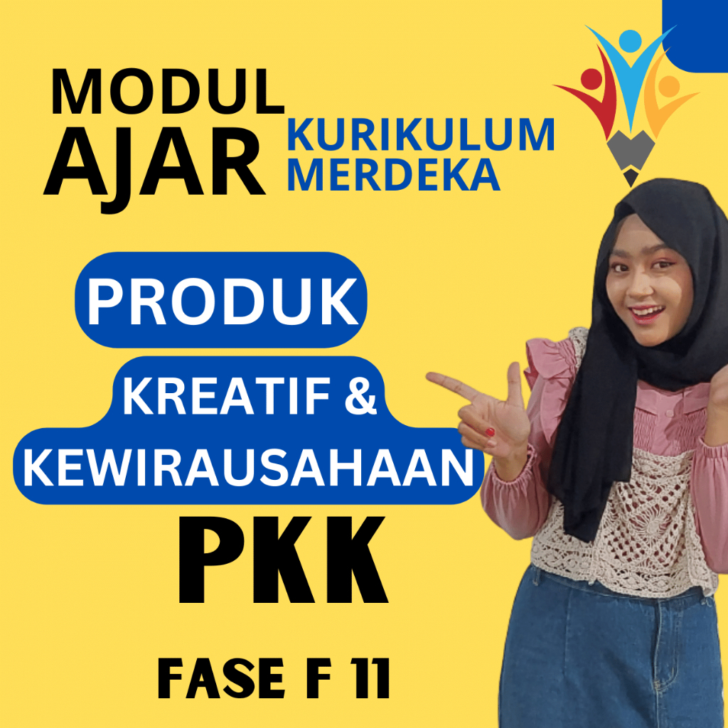 

MODUL AJAR MERDEKA PRODUK KREATIF & KEWIRAUSAHAAN PKK FASE F KELAS 11 KURIKULUM MERDEKA SMK