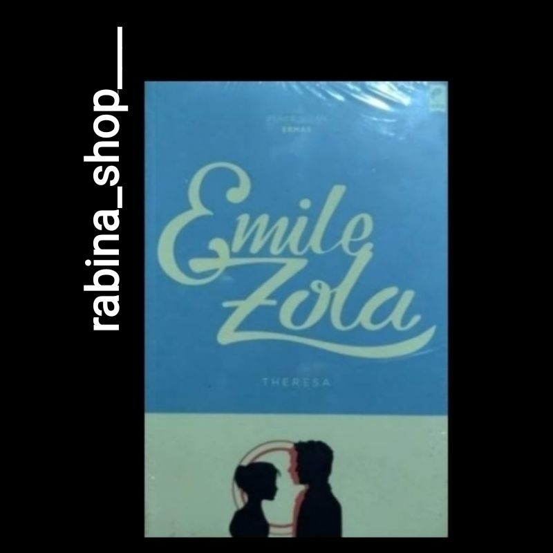 THERESA-- Emile Zola