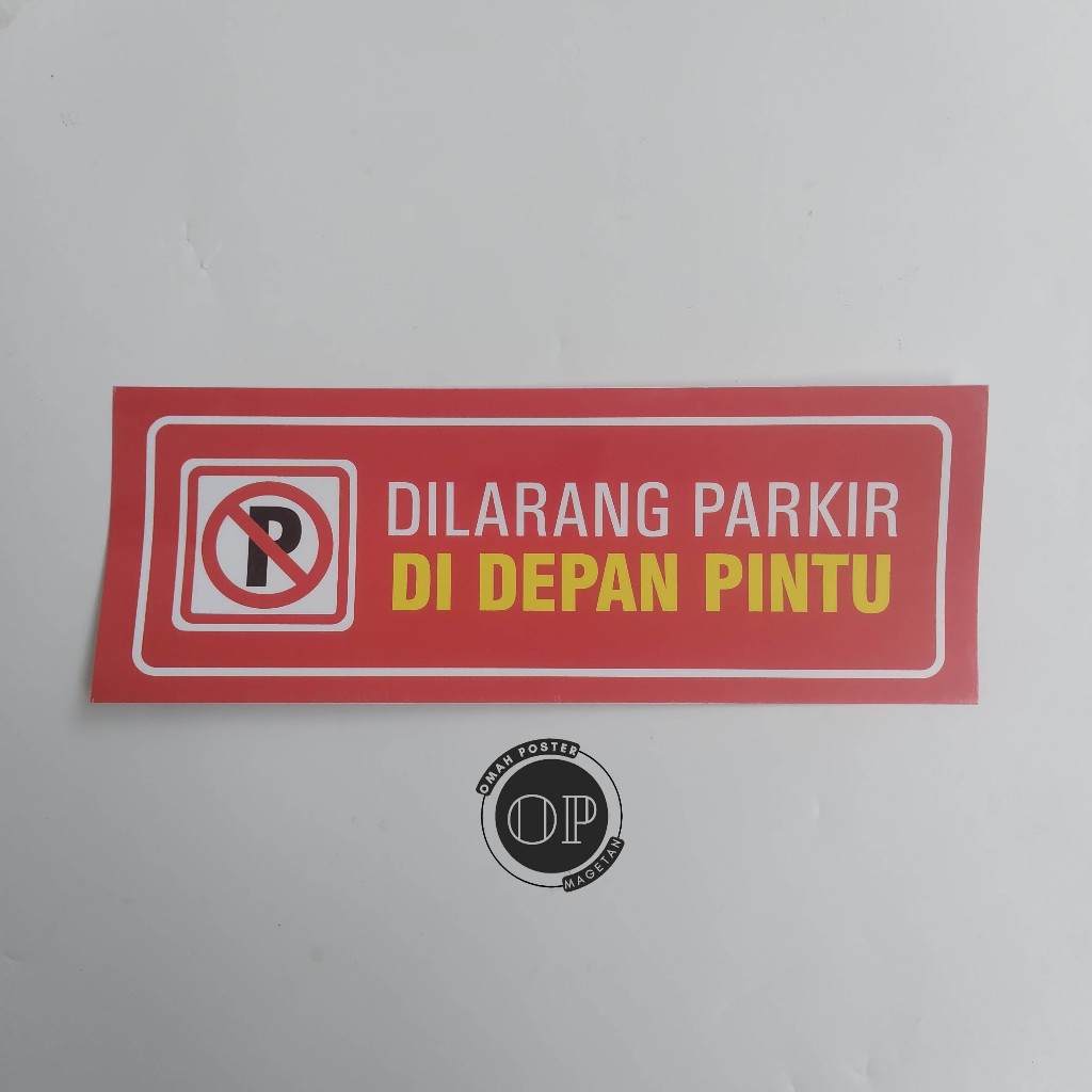 

Stiker Dilarang Parkir Didepan Pintu - Himbauan Dilarang Parkir - Stiker Vinyl