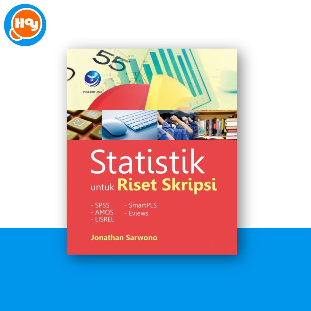 Buku Statistik untuk Riset Skripsi : SPSS,AMOS,lISREL,smartPSL - Penerbit Andi