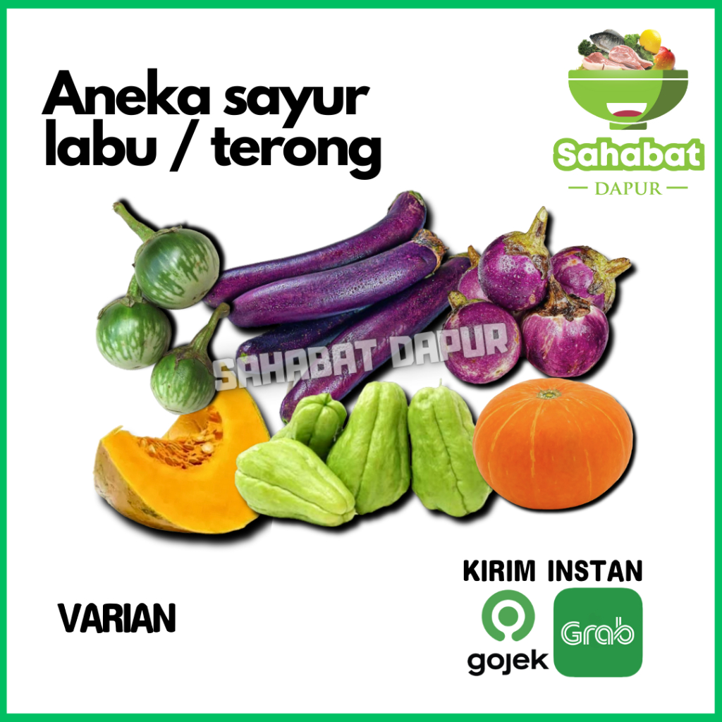 

Aneka Sayur Labu / Terong Terong Ungu/Terong Bulat/Labu Siam/Labu Kuning/Kabocha/Labu Air