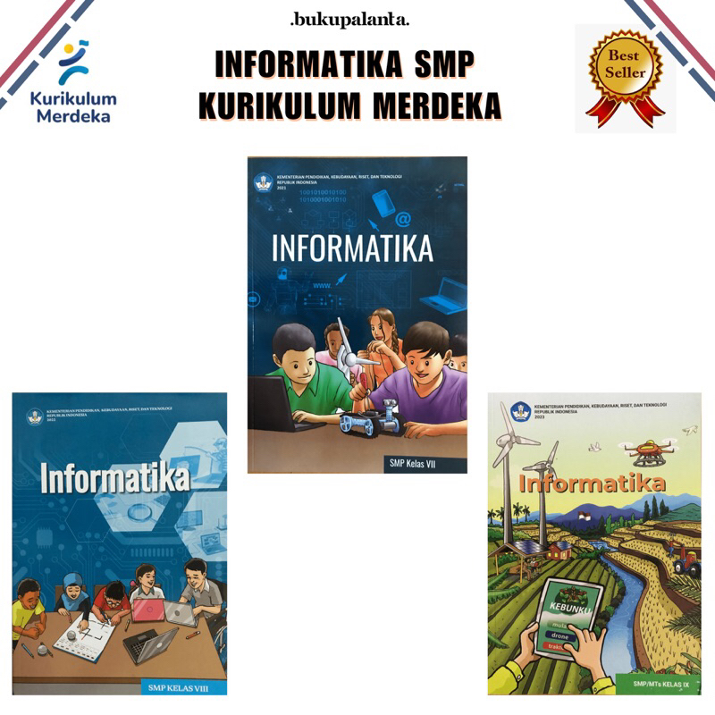 

BUKU PELAJARAN INFORMATIKA KELAS 7,8,9 SMP KURIKULUM MERDEKA 2021-2023