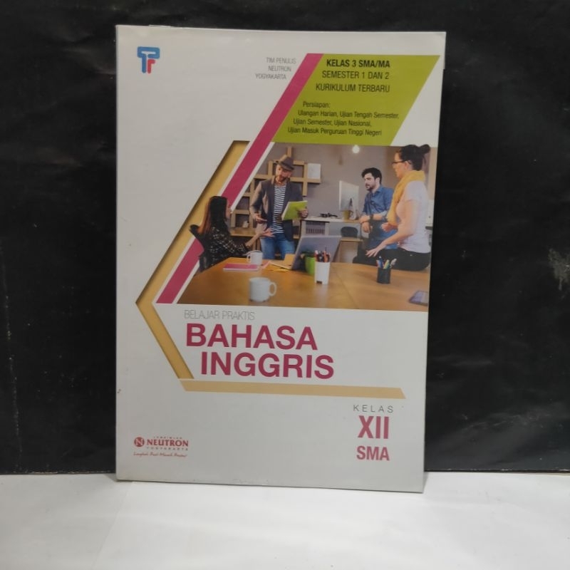 Buku Belajar Praktis Bahasa Inggris Kelas 12 SMA Semester 1 Dan 2 Kurikulum Terbaru - Tim Penulis Ne