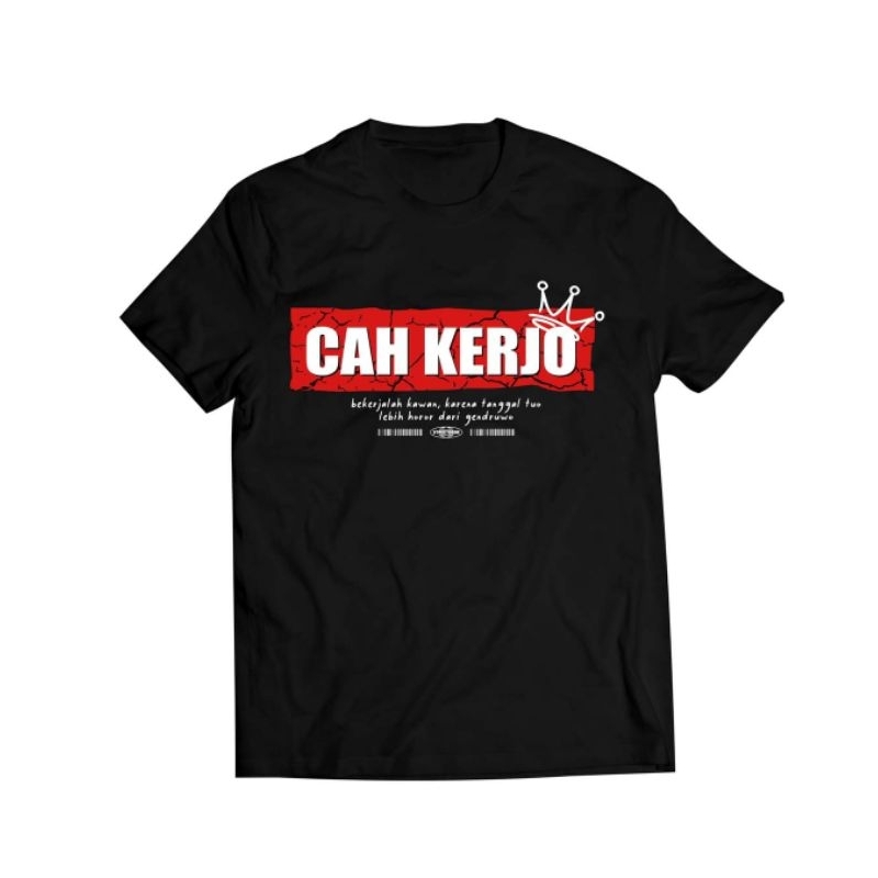 baju kaos lengan pendek  kata kata keren cah kerjo semangat kerja pejuang rupiah bahan cotton combed