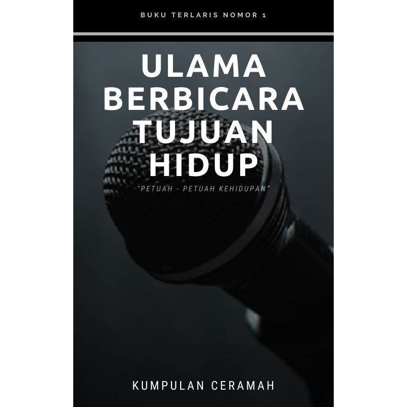 

Buku Ulama Berbicara Tujuan Hidup