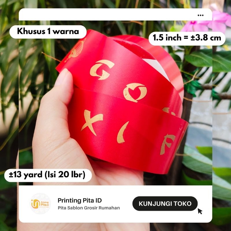 

PITA KADO GONG XI FA CAI 1,5 inch 1 roll @13 yard | PrintingPita ID | Pita Sincia | Pita Sablon 1.5
