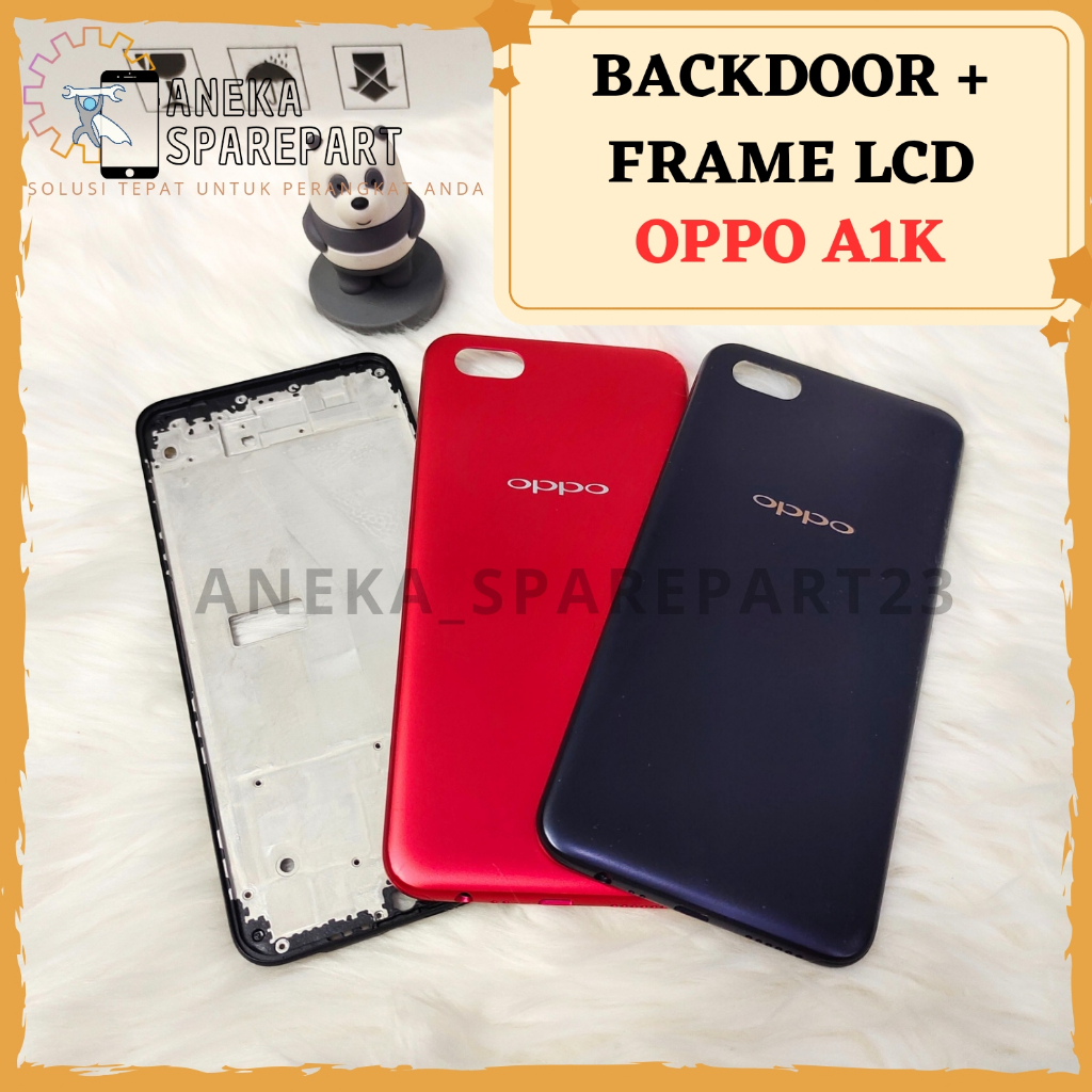 HOUSING BACK CASING FULLSET OPPO A1K BACKDOOR + FRAME LCD OPPO A1K