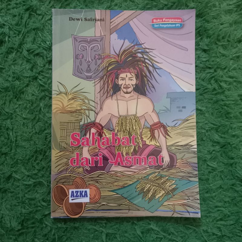 ORIGINAL BUKU CERITA ANAK DAN CERPEN SAHABAT DARI ASMAT