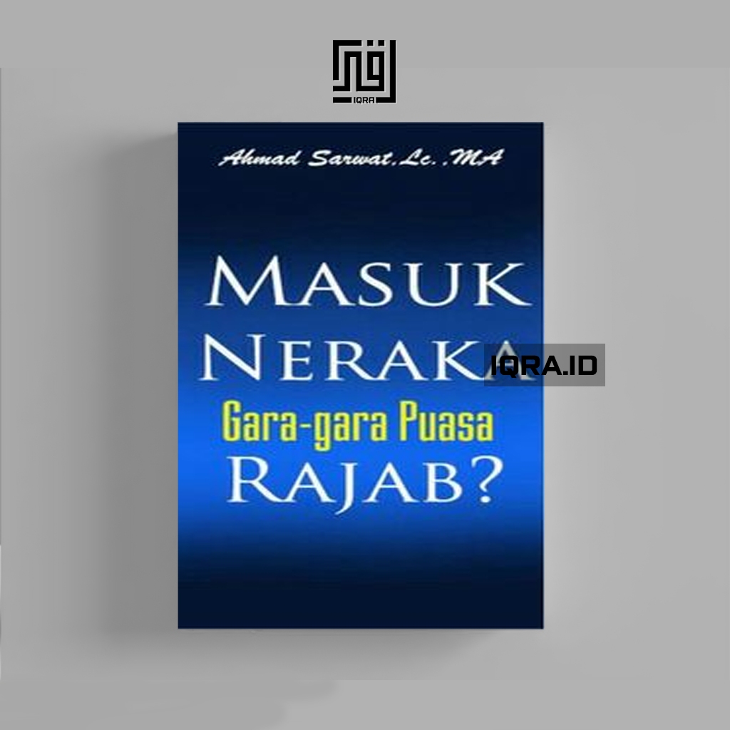 

[1007] Masuk Neraka Gara-Gara Puasa Rajab - Ahmad Sarwat