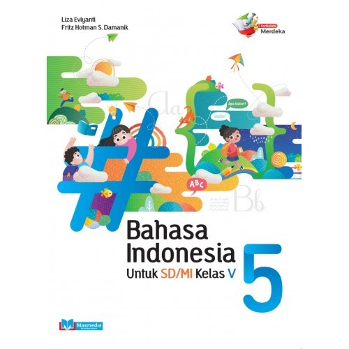 

[ORIGINAL] Buku Bahasa Indonesia SD/MI Kelas 5 Kurikulum Merdeka Penerbit Masmedia