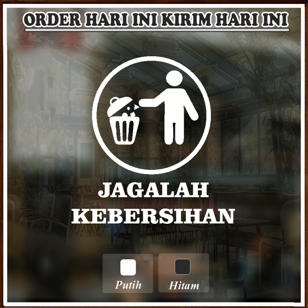 stiker jagalah kebersihan / stiker kaca / cutting stiker jagalah kebersihan