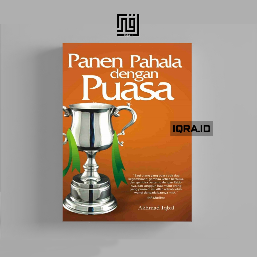 

[1059] Panen Pahala Dengan Puasa - Akhmad Iqbal