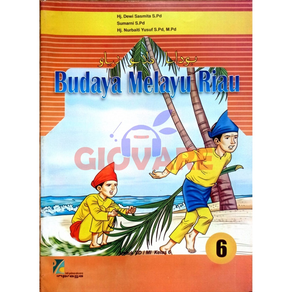

BUKU SISWA BMR KELAS 6 INPRASA | BUDAYA MELAYU RIAU KELAS 6 SD KURIKULUM 2013
