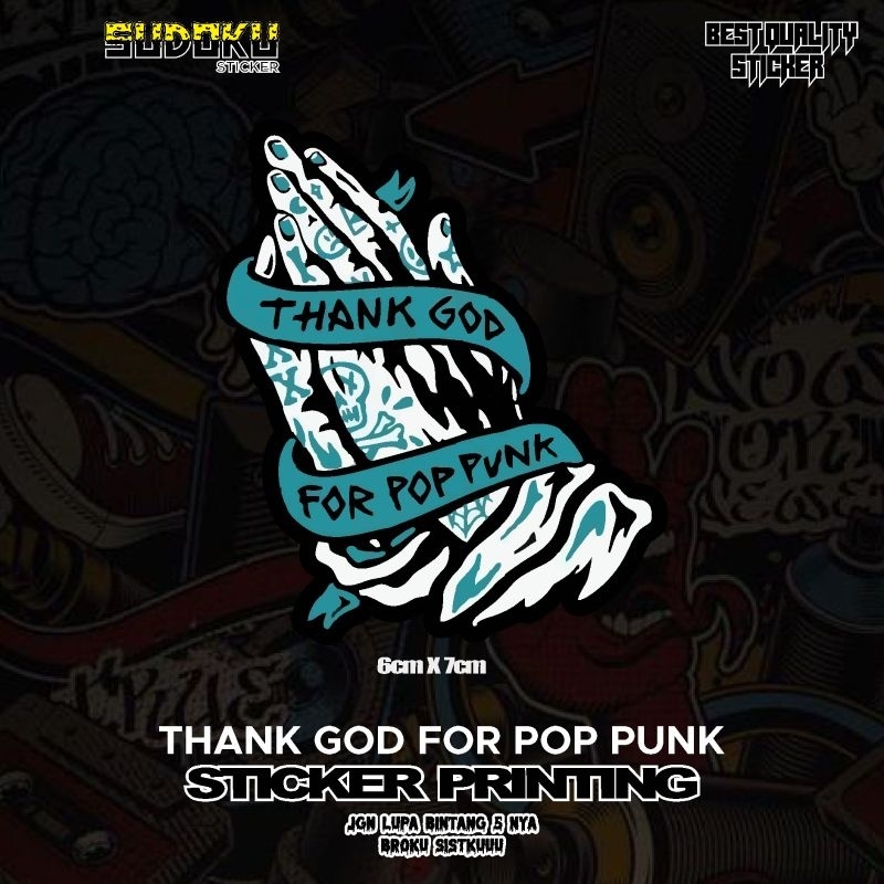 

STICKER STIKER PRINTING THANK GOD FOR POP PUNK TANGAN