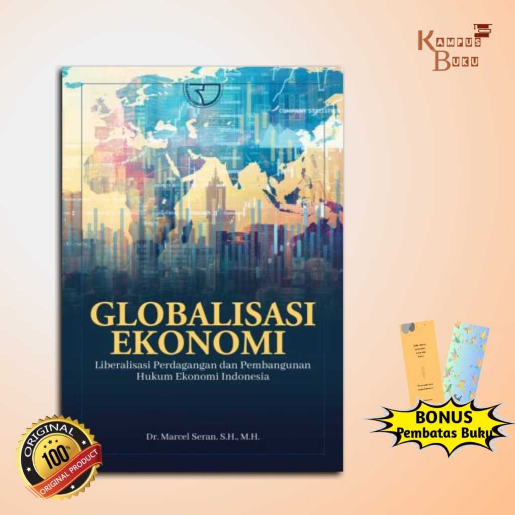 Buku Globalisasi Ekonomi: Liberalisasi Perdagangan dan Pembangunan Hukum Ekonomi Indonesia / origina