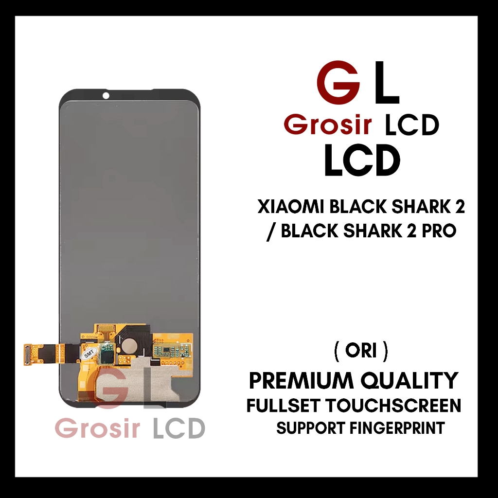 Grosir LCD Xiaomi Black Shark 2 / Black Shark 2 Pro - Fingerprint Garansi