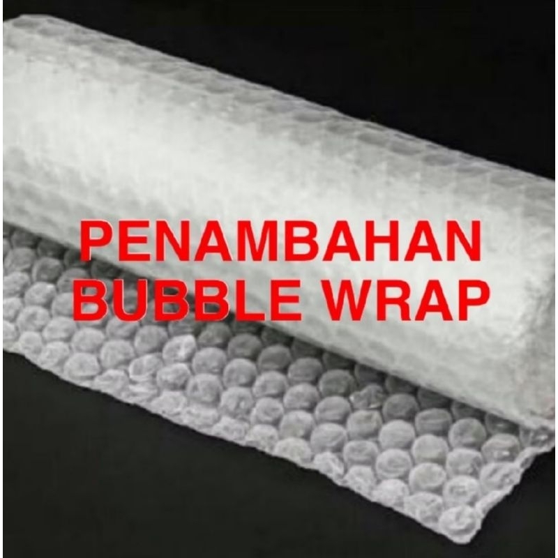 

TAMBAHAN BUBBLE WRAP