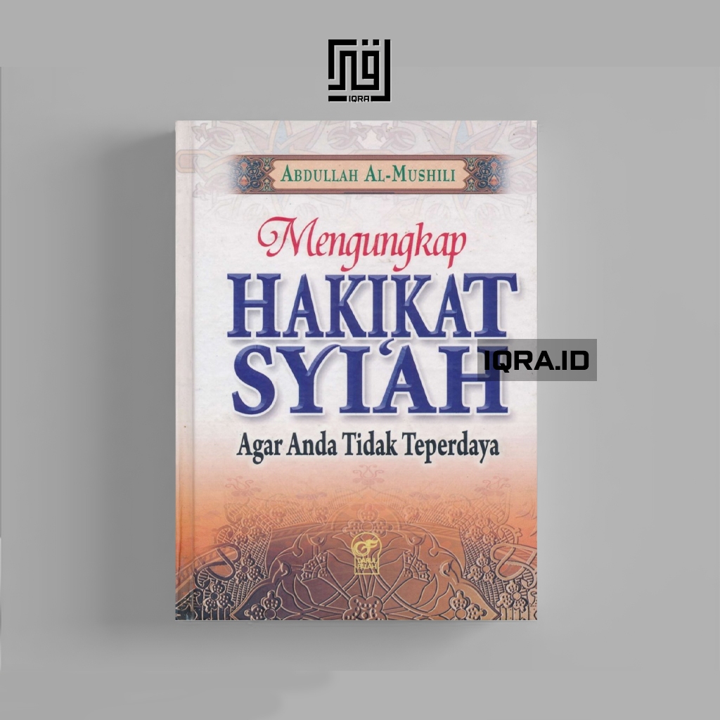 

[1235] Mengungkap Hkikat Syi'ah Agar Anda Tidak Teperdaya - Abdullah Al-Mushili