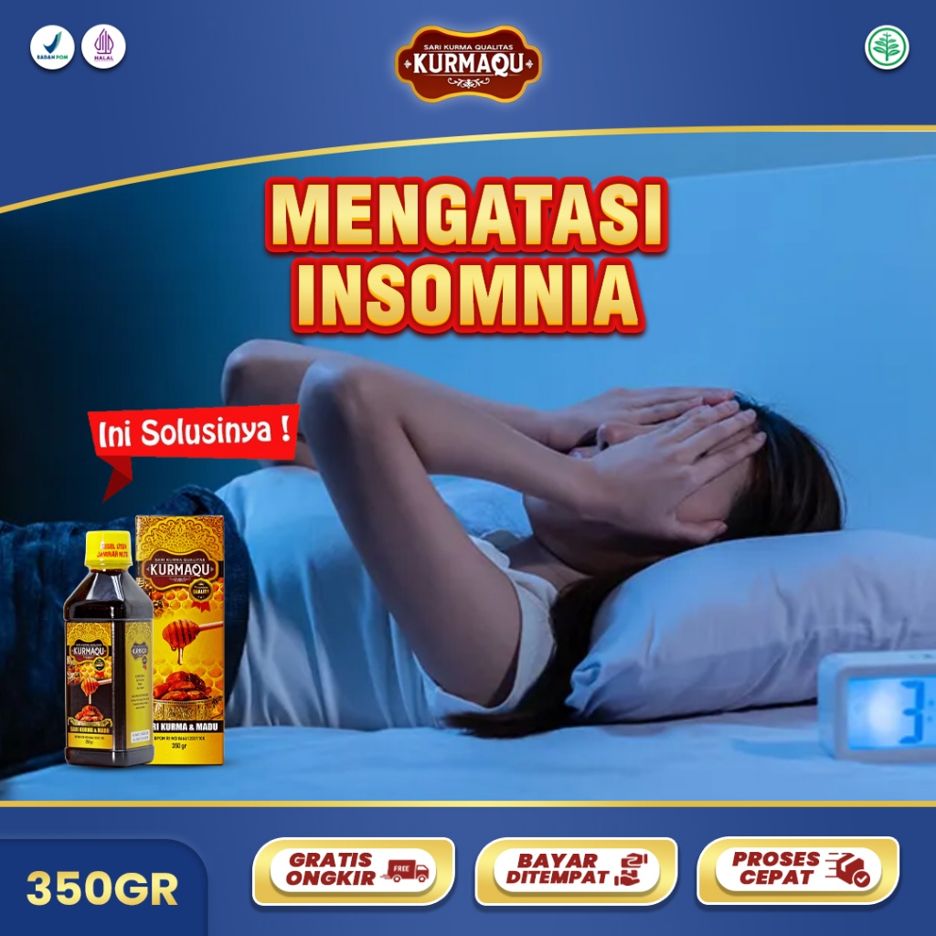 Obat Insomnia Susah Bobo Tidur Tidak Nyenyak Banyak Pikiran KURMAQU SARI KURMA DAN MADU ASLI BPOM