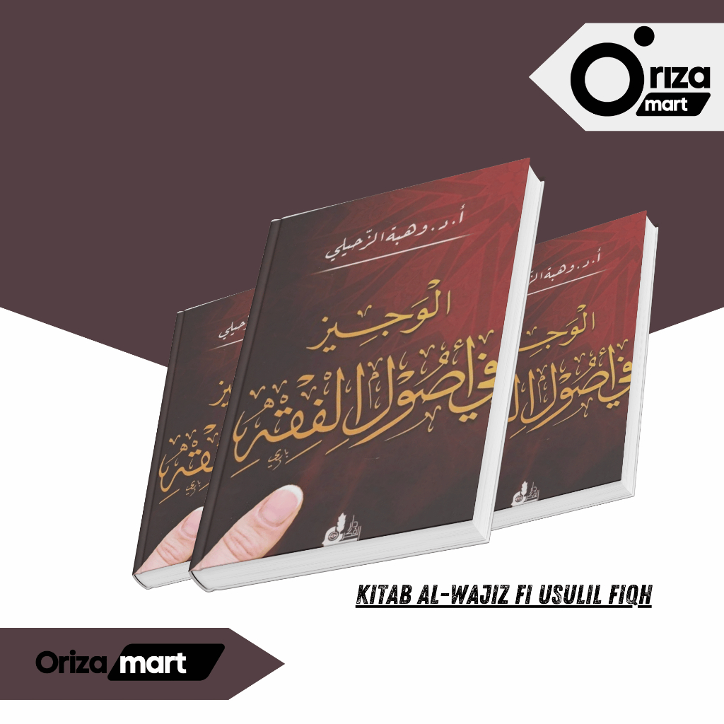 KITAB AL WAJIZ FI USHUL FIQH / USHULUL FIQIH Dr Wahbah Az Zuhail SOFT COVER