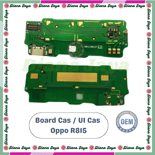 Ui Cas / Board Cas / Papan Cas Oppo R815T / Oppo Clover