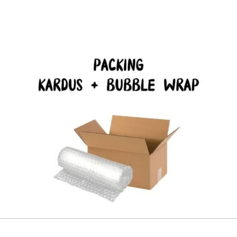 

Extra Kardus + Bubble Wrap
