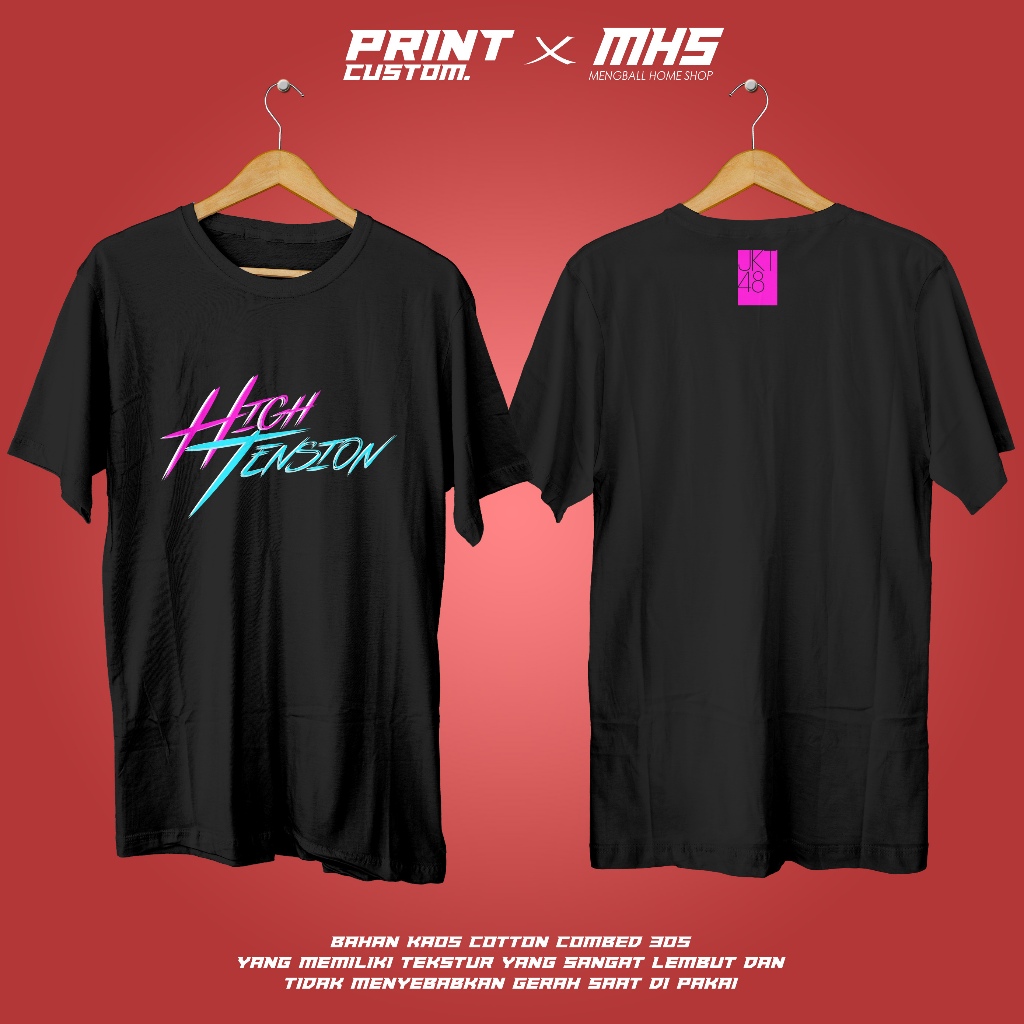 Kaos Pria High Tension JKT48 Cotton Combed 30s Kaos Atasan Unisex - Mengballhome