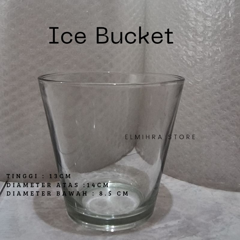 Ice Bucket Kaca /  wadah Tempat Es Batu Ember Tempat Air Tempat Buah Transparan Ice