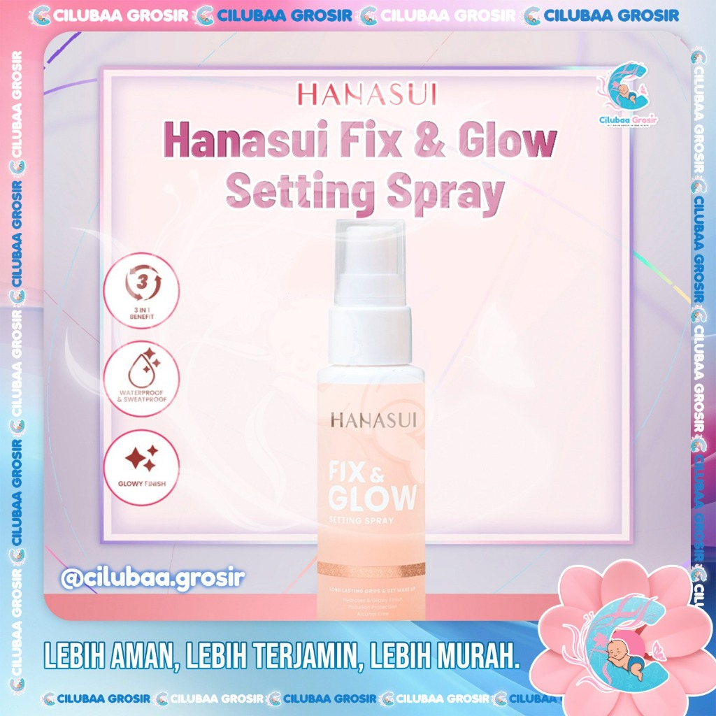 Hanasui Fix & Glow Setting Spray 60mL || Setting Spray || Pengunci Make Up BPOM