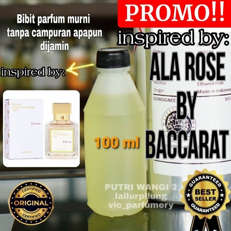 BACCARAT ALA ROSE BY MANE 100ML / 10ml/50ml/200ml BIBIT PARFUM MURNI ASLI TANPA CAMPURAN APAPUN orig