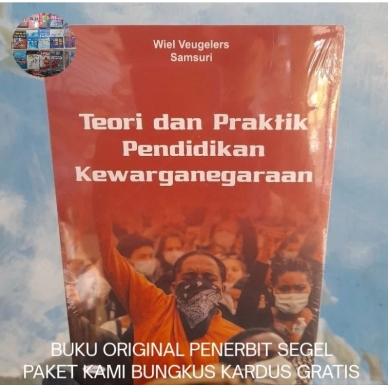 Teori dan Praktik Pendidikan Kewarganegaraan - Wiel Veugelers Buku Original