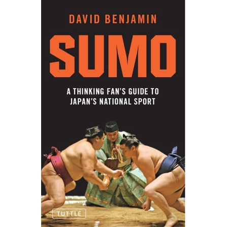 

Sumo - A Thinking Fan's Guide to Japan's National Sport ( D )