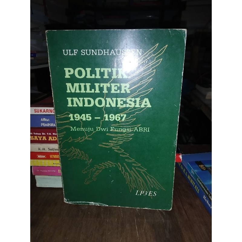 politik militer di Indonesia 1945 sampai 1967 ULF