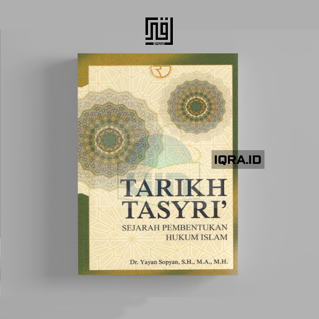 

[1424] Tarikj Tasyri (Sejarah Pembentukan Hukum Islam) - Yayan Sopyan