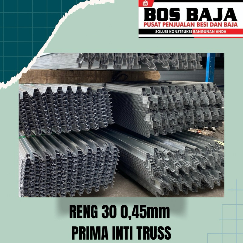RENG BAJA RINGAN R30 0,45 PRIMA INTI TRUSS