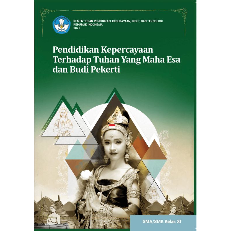 

BUKU SISWA PENDIDIKAN KEPERCAYAAN TERHADAP TUHAN YANG MAHA ESA DAN BUDI PEKERTI SMA/SMK KELAS 11