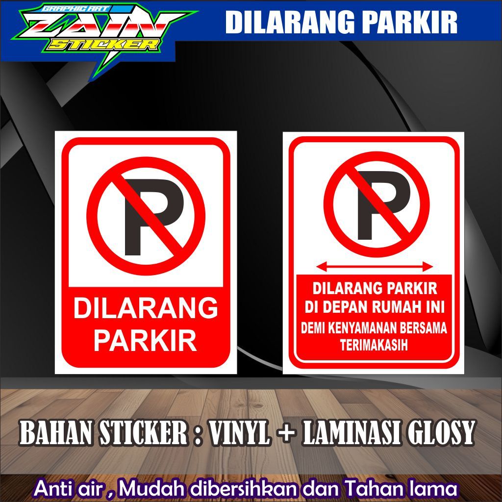 

stiker vinyl anti air DILARANG PARKIR DEPAN RUMAH laminasi glossy