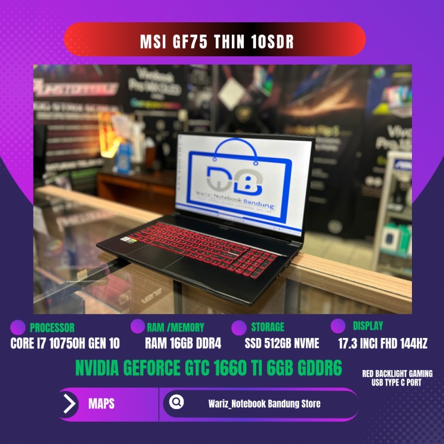 MSI GF75 THIN 10SDR CORE I7-10750H NVIDIA GTX 1660 Ti 6GB GDDR6 RAM 16GB SSD 512GB 17.3inci 144GHz B