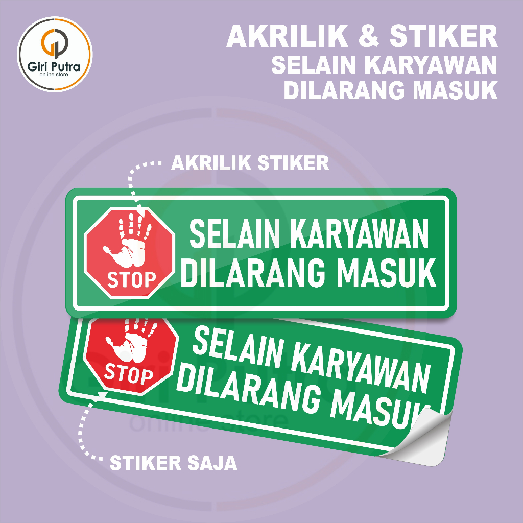 

AKRILIK & STIKER SELAIN KARYAWAN DILARANG MASUK