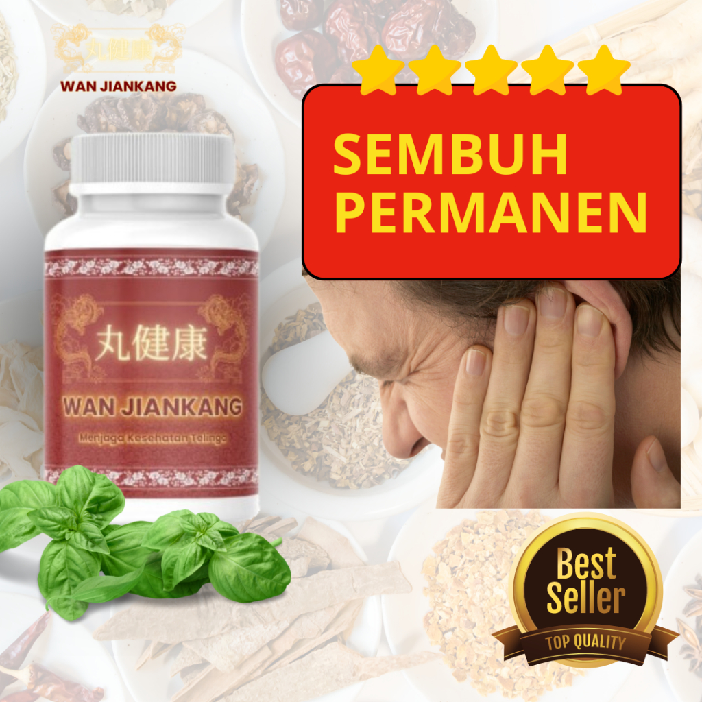 WAN JIANKANG  obat telinga gatal telinga bernanah telinga bau telinga berair telinga berdenging teli