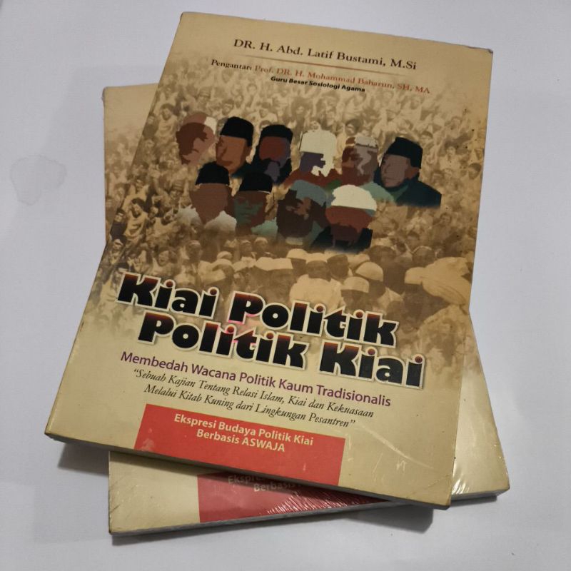 kiai politik - politik kiai membedah wacana politik kaum tradisional