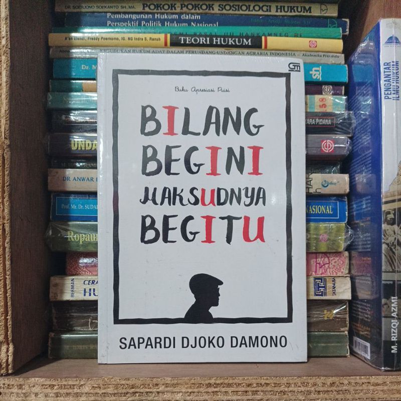 Bilang Begini Maksudnya Begitu - Sapardi Djoko Damono