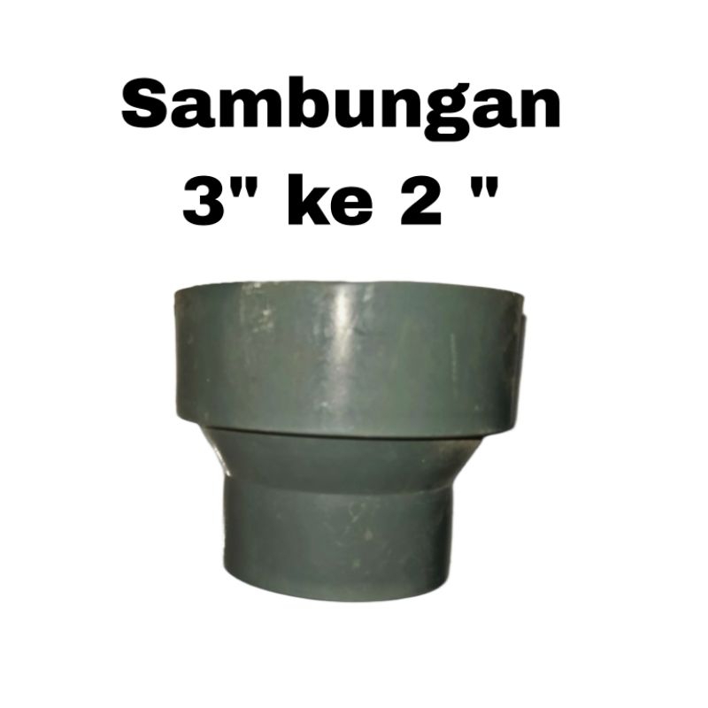SAMBUNGAN 3 INCH KE 2 INCH