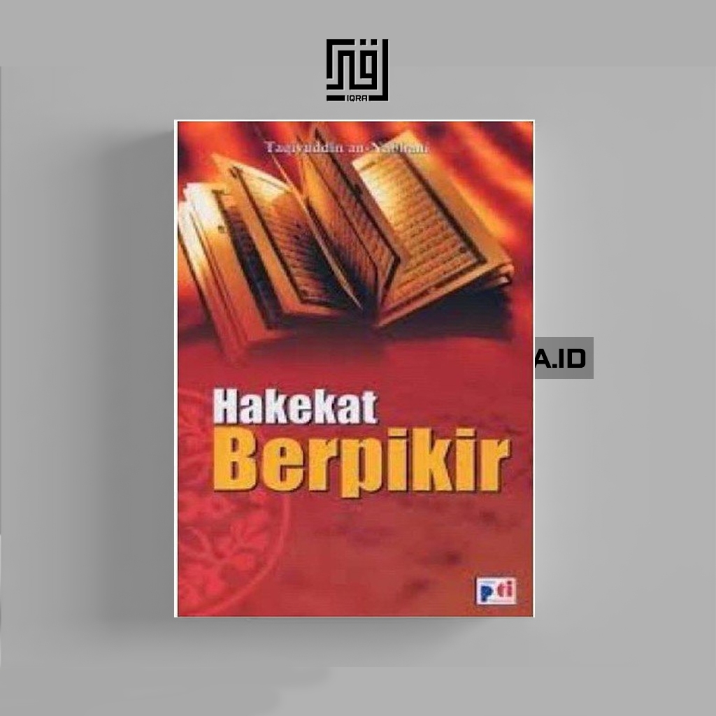 

[1696] Hakekat Berpikir - Taqiyuddin an-Nabhani