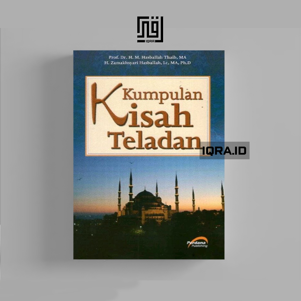 

(1719) Kumpulan Kisah Teladan - M. Hasballah Thaib