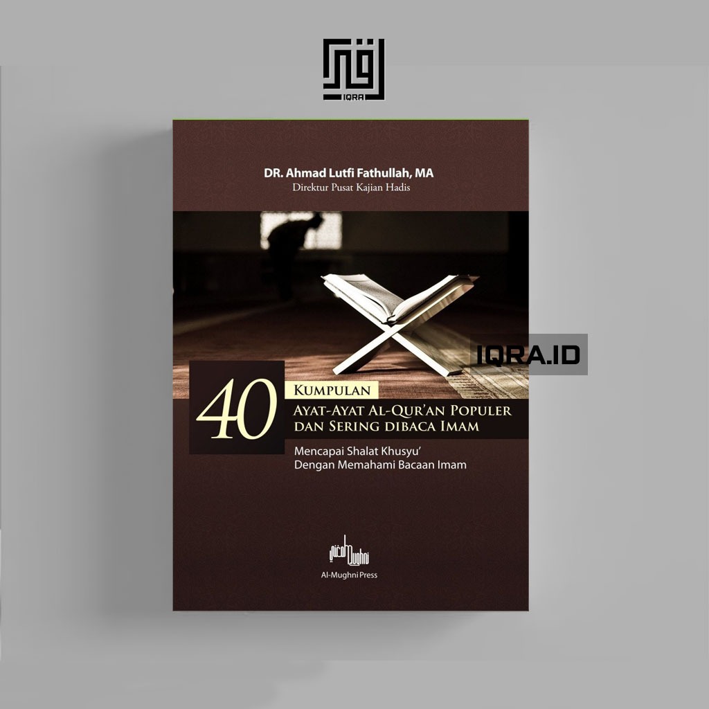 

[1851] 40 Kumpulan Ayat-Ayat Al-Qur'an Populer Dan Sering Dibaca Imam - Dr. Ahmad Lutfi Fathullah