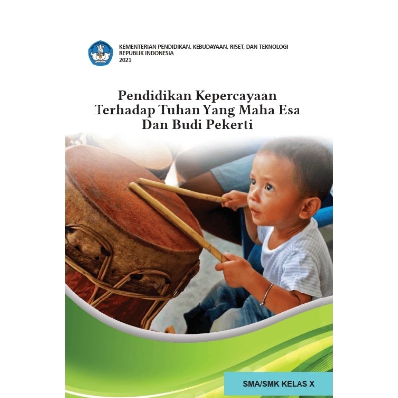 

BUKU SISWA PENDIDIKAN KEPERCAYAAN TERHADAP TUAN YANG MAHA ESA DAN BUDI PEKERTI SMA/SMK KELAS X